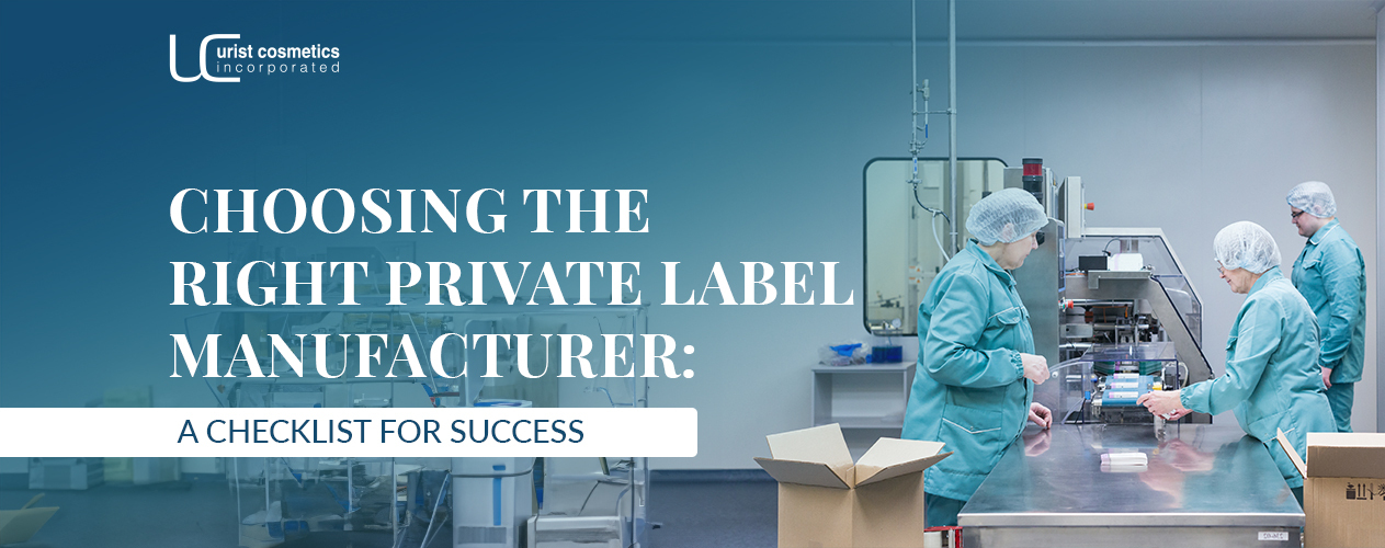 How to choose a right private label manufacturer